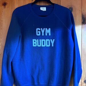 CLOSE OUT SALE: Project Social T Brand "Gym Buddy" Sweatshirt  - Size Medium